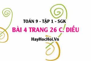 Bài 4 trang 26 Toán 9 tập 1 Cánh Diều